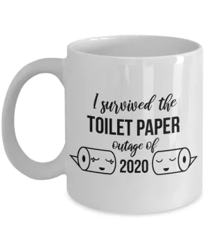 Funny I Survived the Toilet Paper Outage of 2020 Mug Toilet Humor TP Gag Gift for Coworker Coffee Cup