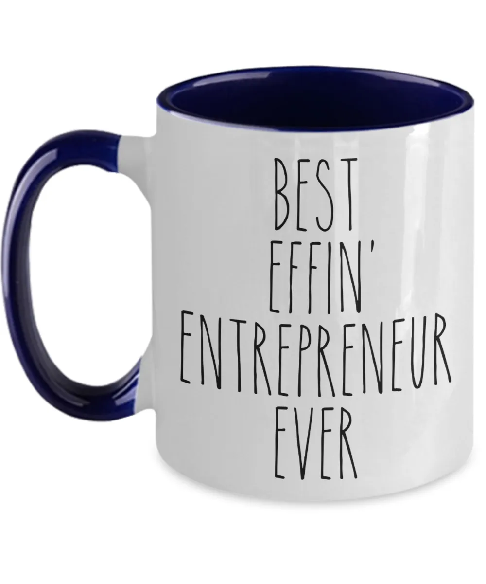 Gift For Entrepreneur Best Effin' Entrepreneur Ever Mug Two-Tone Coffee Cup Funny Coworker Gifts