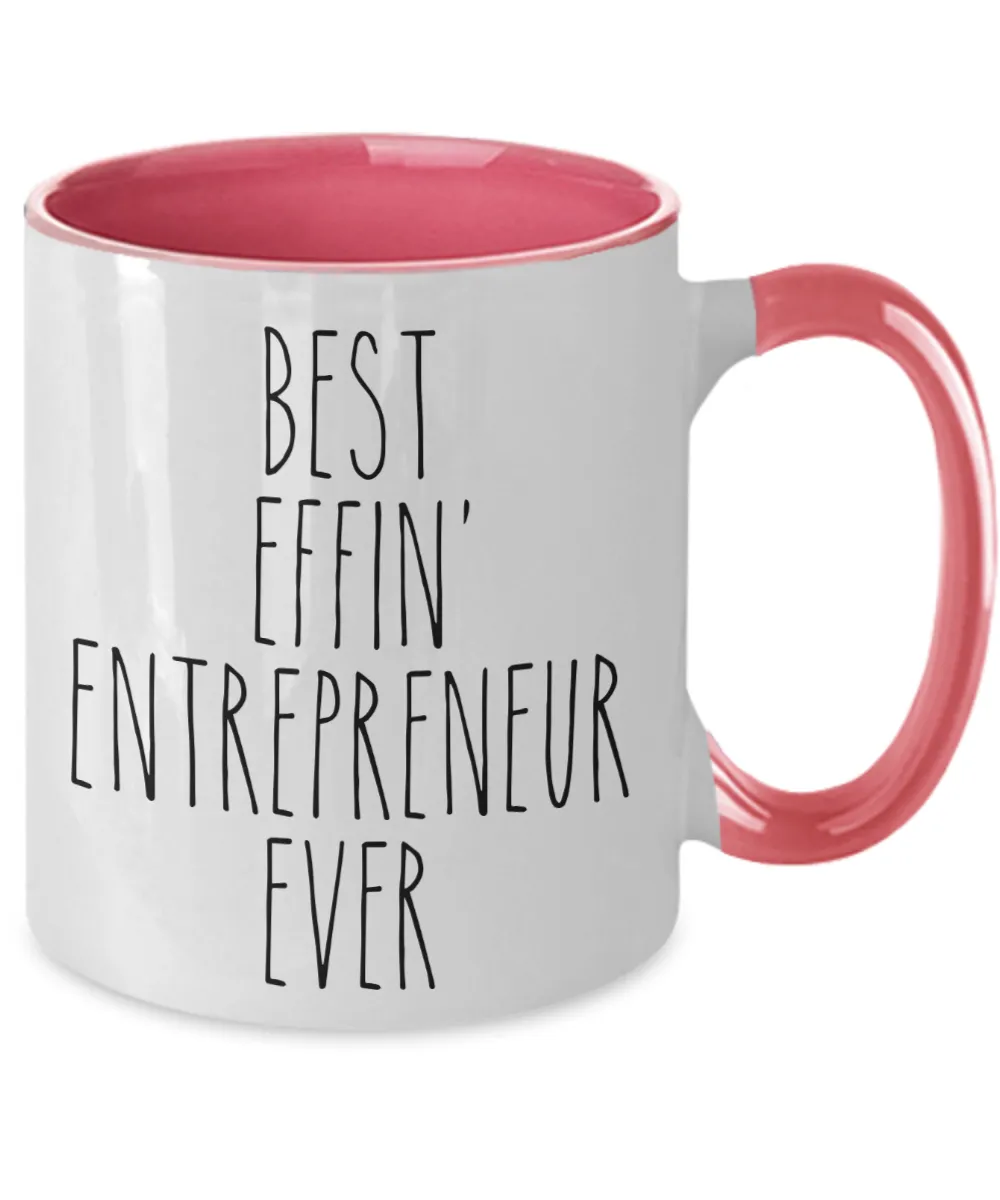 Gift For Entrepreneur Best Effin' Entrepreneur Ever Mug Two-Tone Coffee Cup Funny Coworker Gifts