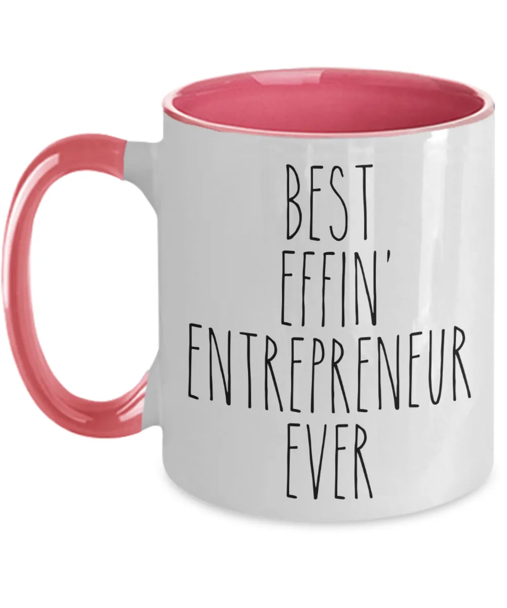 Gift For Entrepreneur Best Effin' Entrepreneur Ever Mug Two-Tone Coffee Cup Funny Coworker Gifts