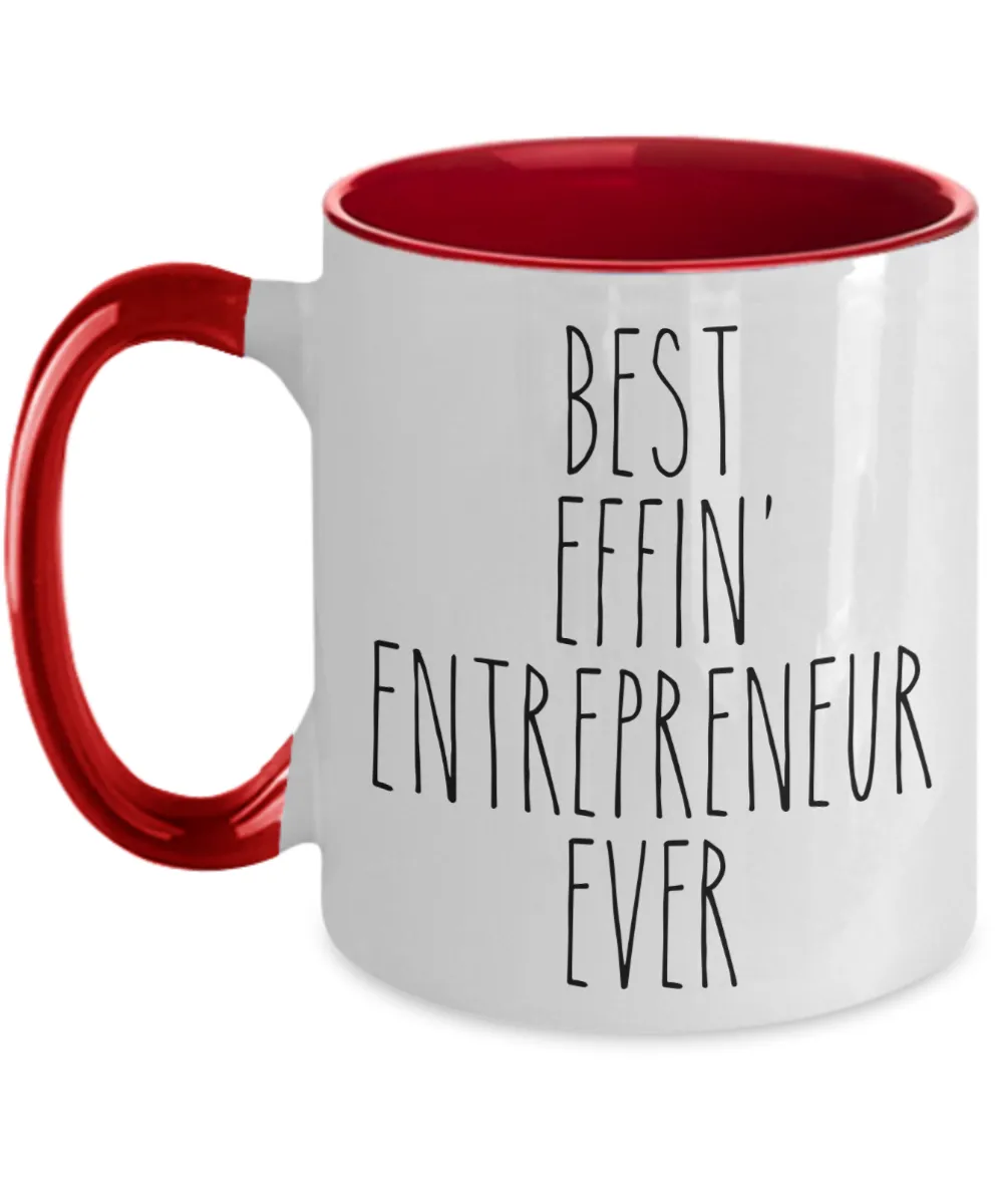 Gift For Entrepreneur Best Effin' Entrepreneur Ever Mug Two-Tone Coffee Cup Funny Coworker Gifts