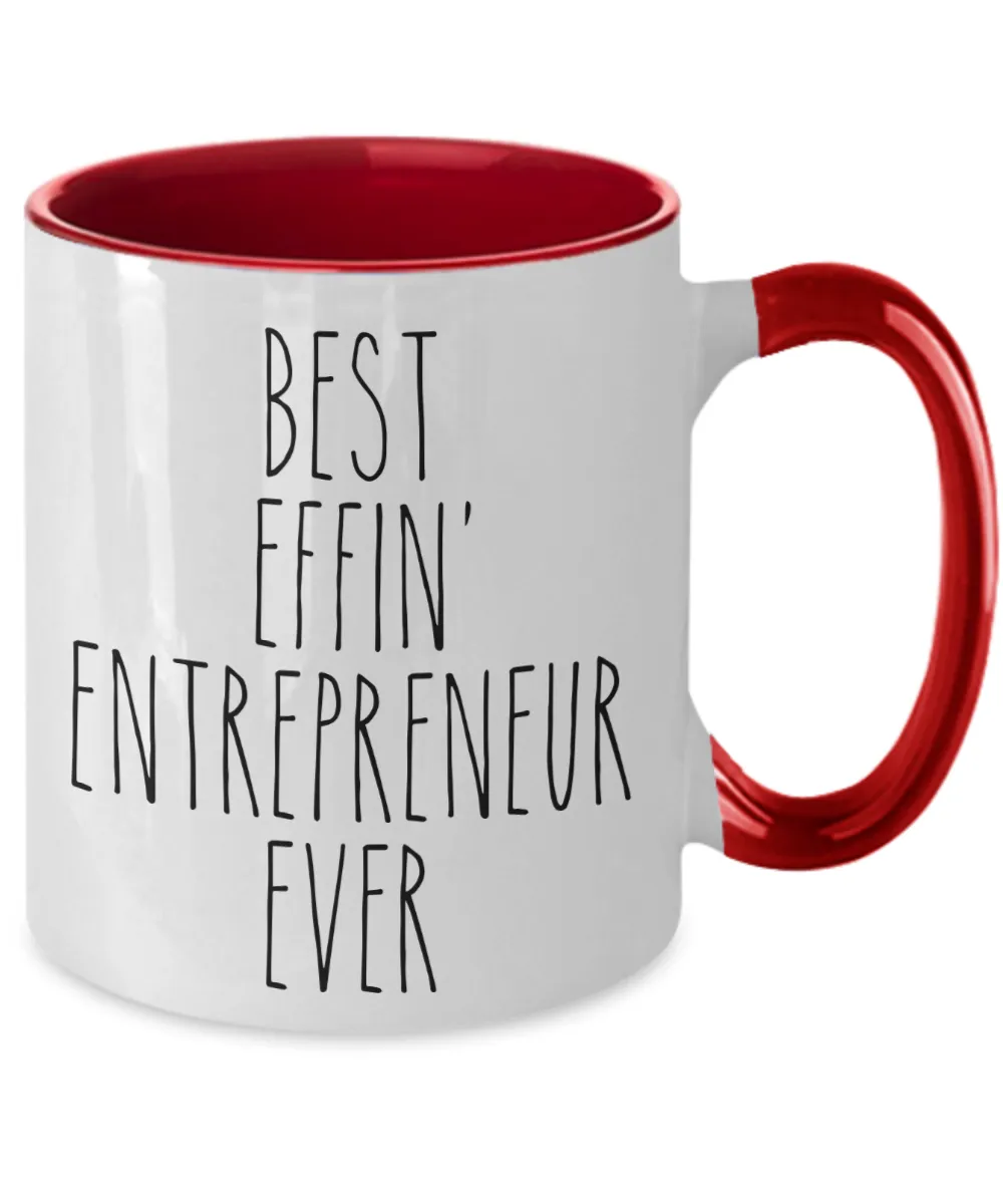 Gift For Entrepreneur Best Effin' Entrepreneur Ever Mug Two-Tone Coffee Cup Funny Coworker Gifts