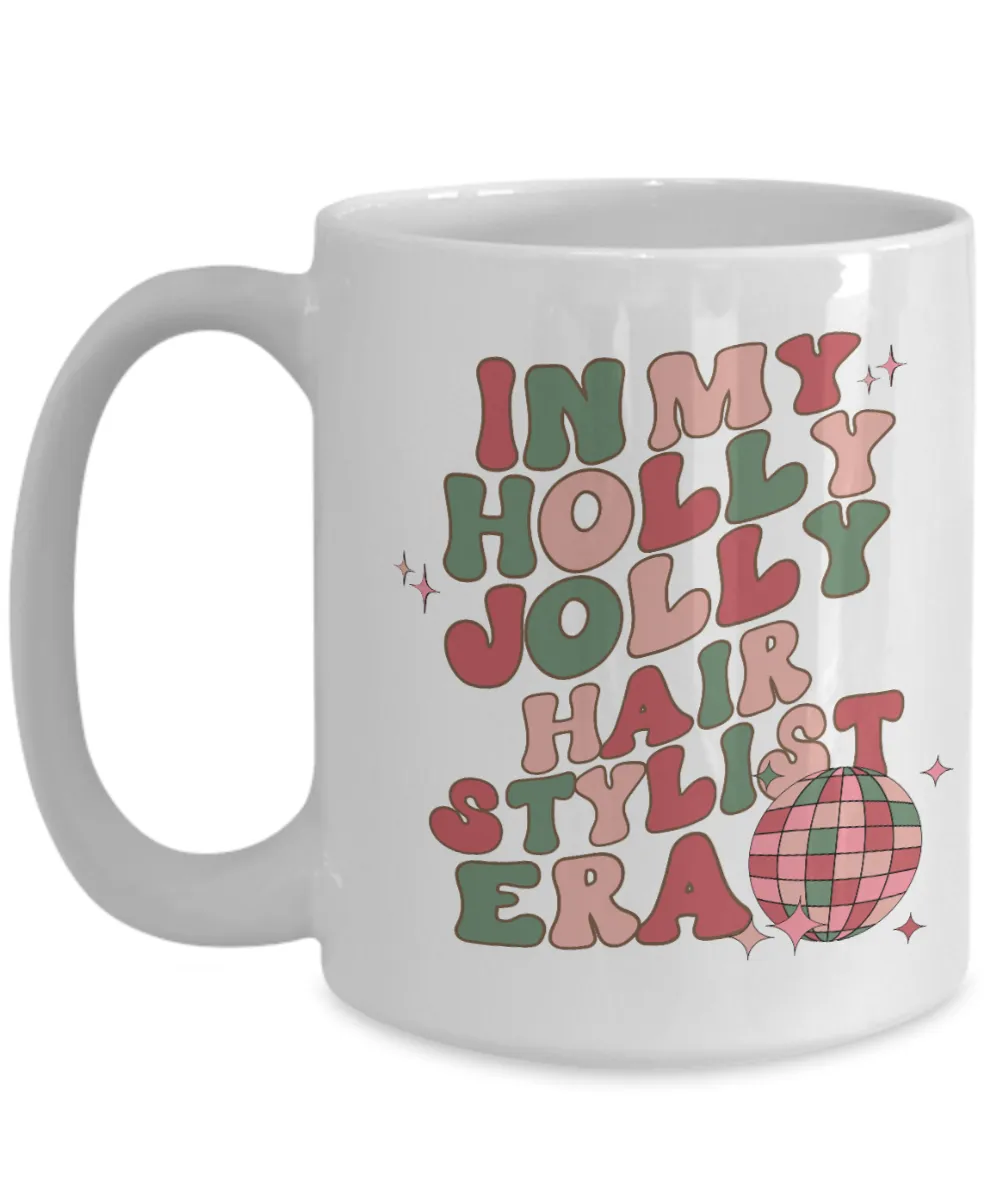 Gift For Hair Stylist, Hair Stylist Mug, Barber Gift, Hairdresser Gift, Holly Jolly Era, Coffee Cup