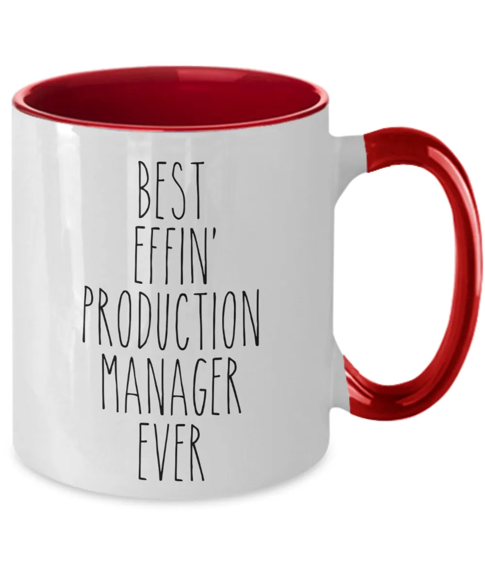 Gift For Production Manager Best Effin' Production Manager Ever Mug Two-Tone Coffee Cup Funny Coworker Gifts