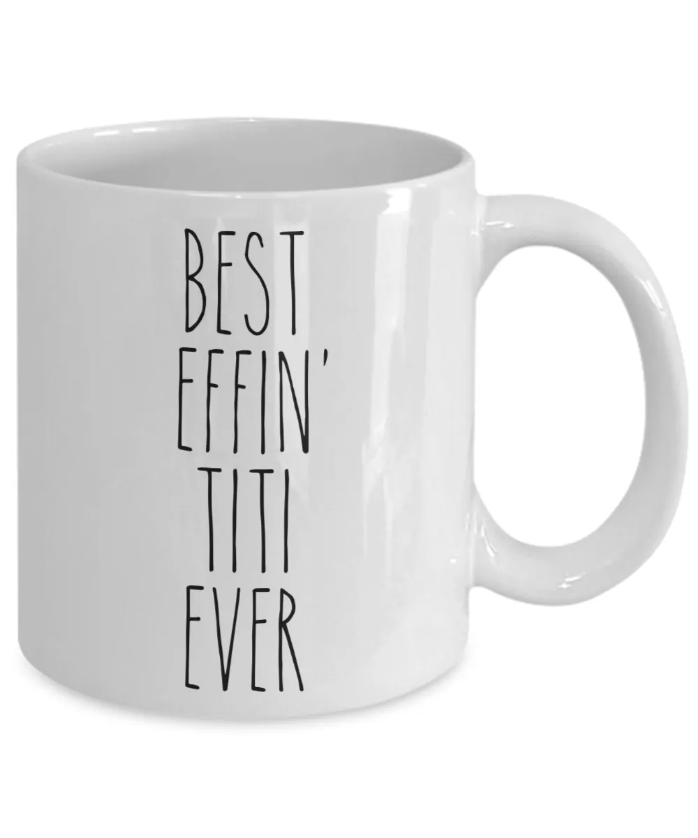 Gift For Titi Best Effin' Titi Ever Mug Coffee Cup Funny Coworker Gifts
