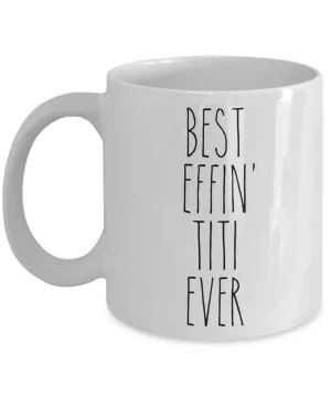Gift For Titi Best Effin' Titi Ever Mug Coffee Cup Funny Coworker Gifts