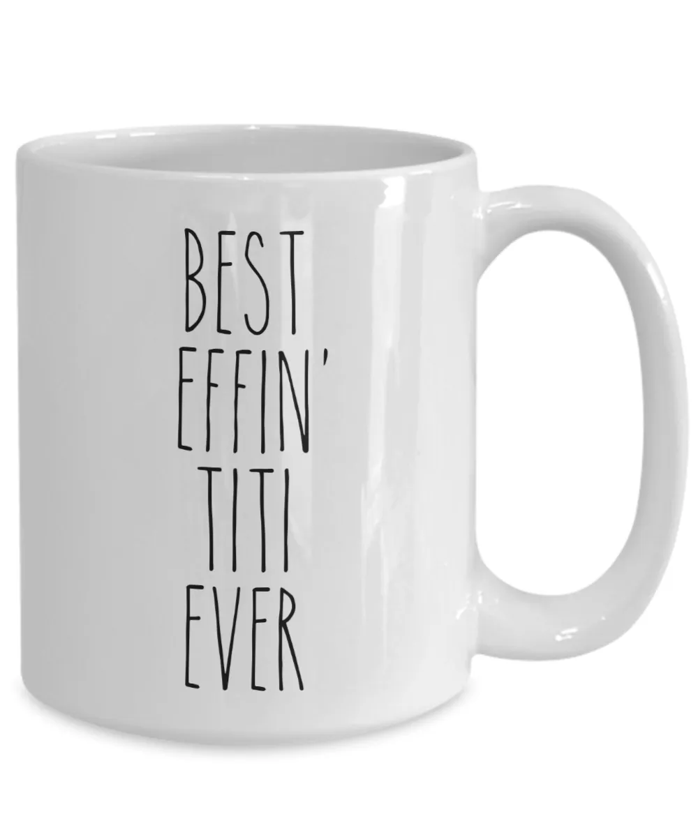 Gift For Titi Best Effin' Titi Ever Mug Coffee Cup Funny Coworker Gifts