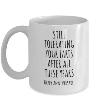 Still Tolerating Your Farts After All These Years Happy Anniversary Husband Mug Coffee Cup Funny Gift