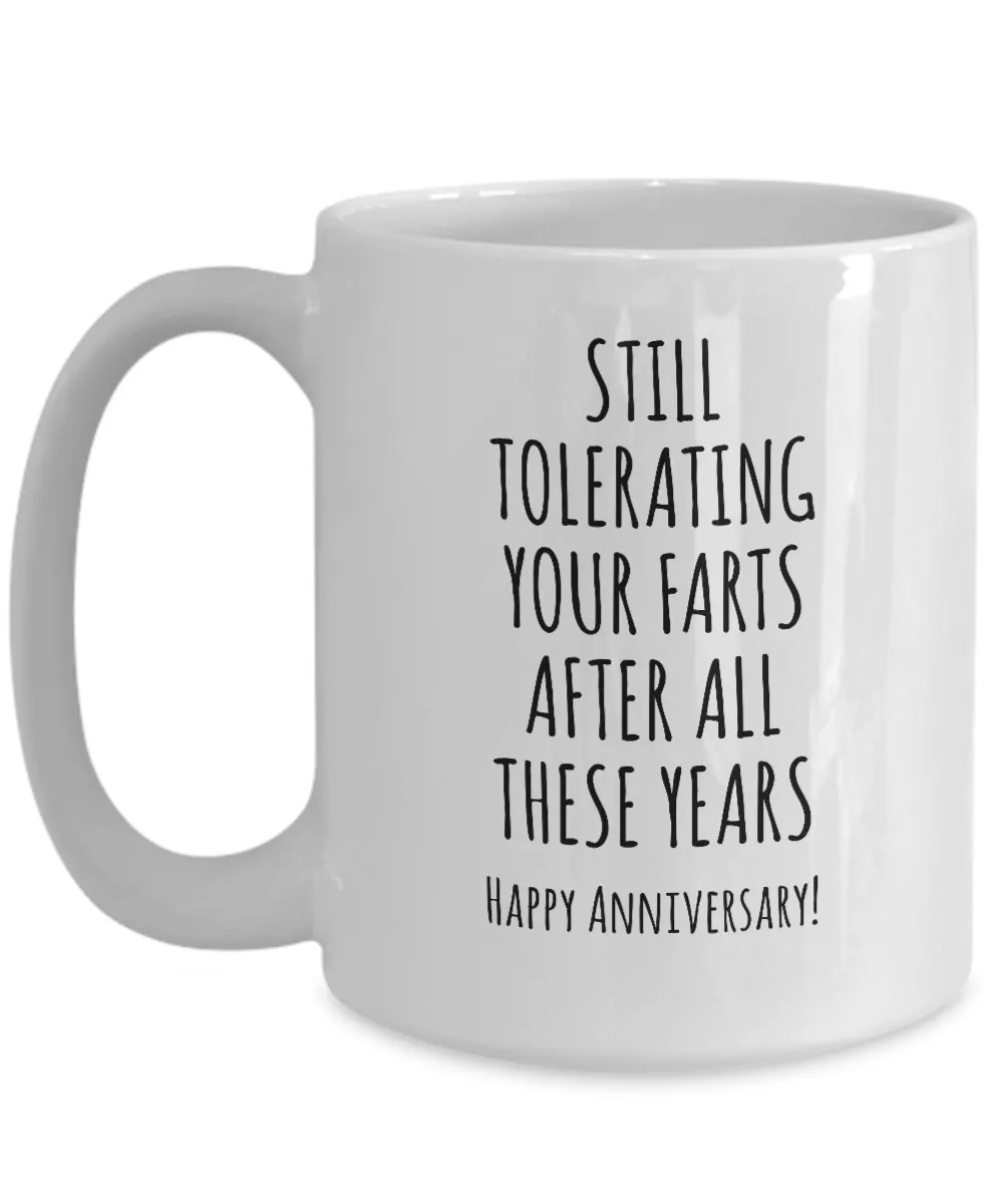 Still Tolerating Your Farts After All These Years Happy Anniversary Husband Mug Coffee Cup Funny Gift