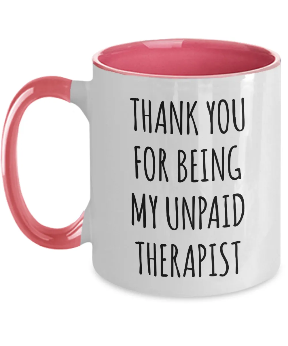 Thank You for Being My Unpaid Therapist Two-Tone Mug Coffee Cup Funny Gift