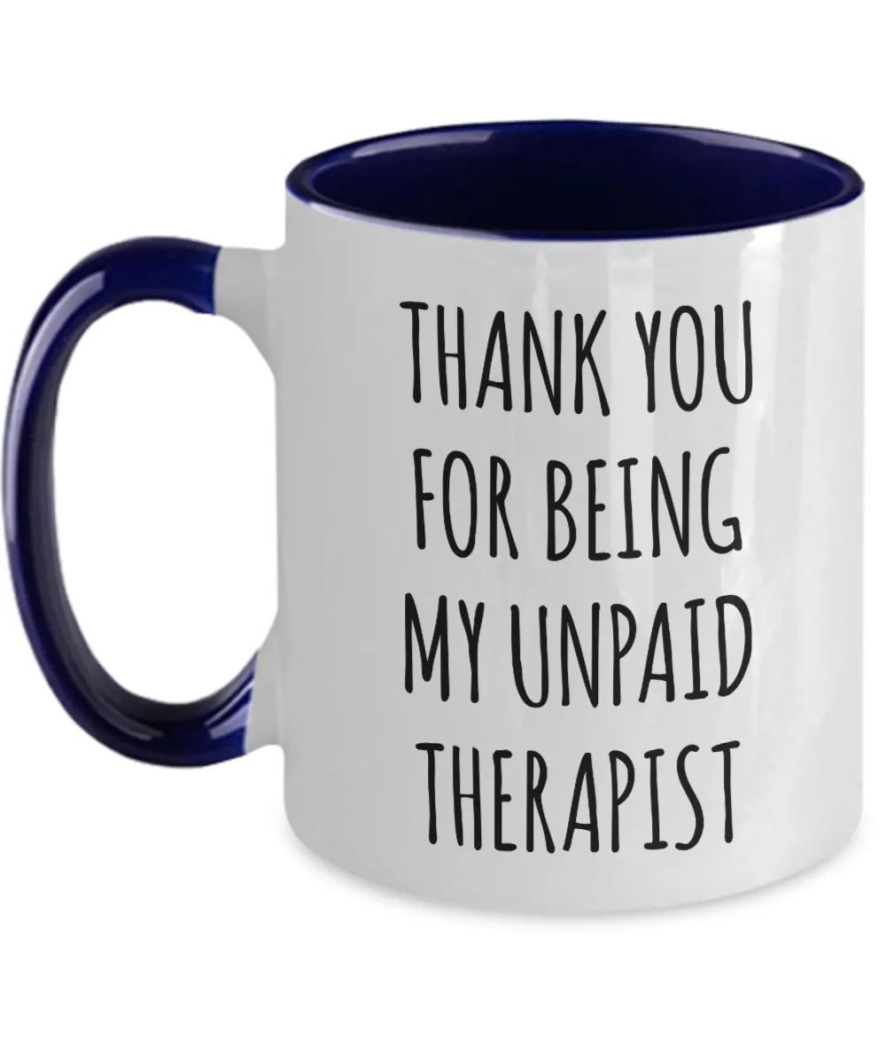 Thank You for Being My Unpaid Therapist Two-Tone Mug Coffee Cup Funny Gift
