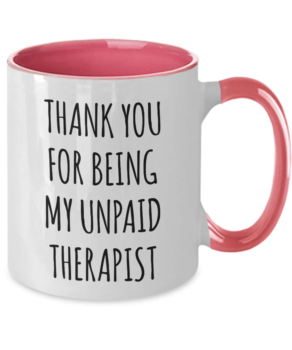 Thank You for Being My Unpaid Therapist Two-Tone Mug Coffee Cup Funny Gift